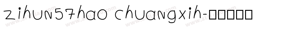 zihun57hao chuangxih字体转换